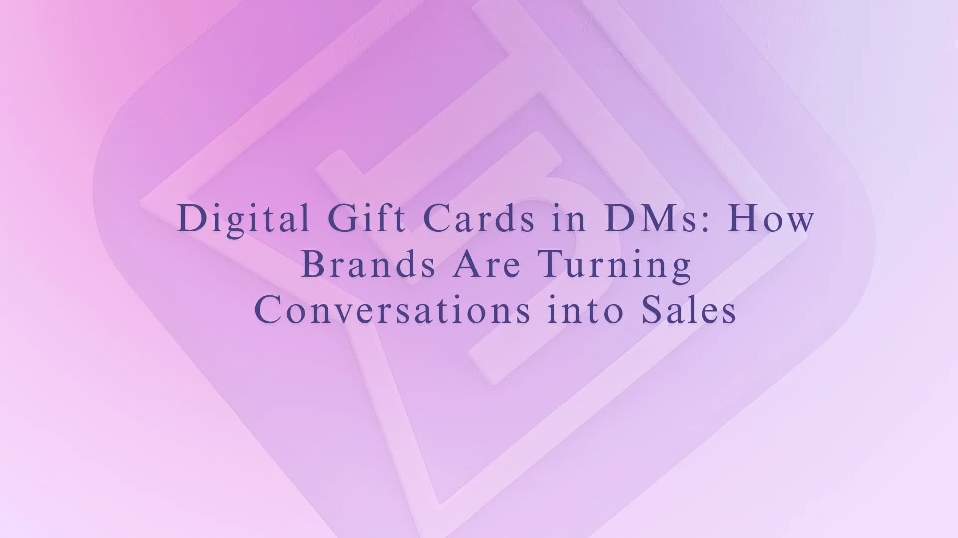 Digital Gift Cards in DMs: How Brands Are Turning Conversations into Sales
