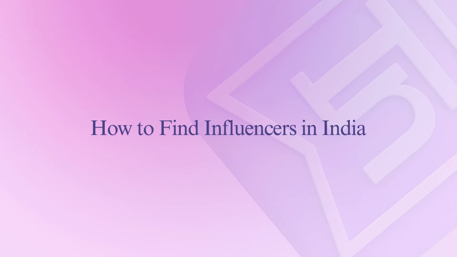 How to Find Influencers in India