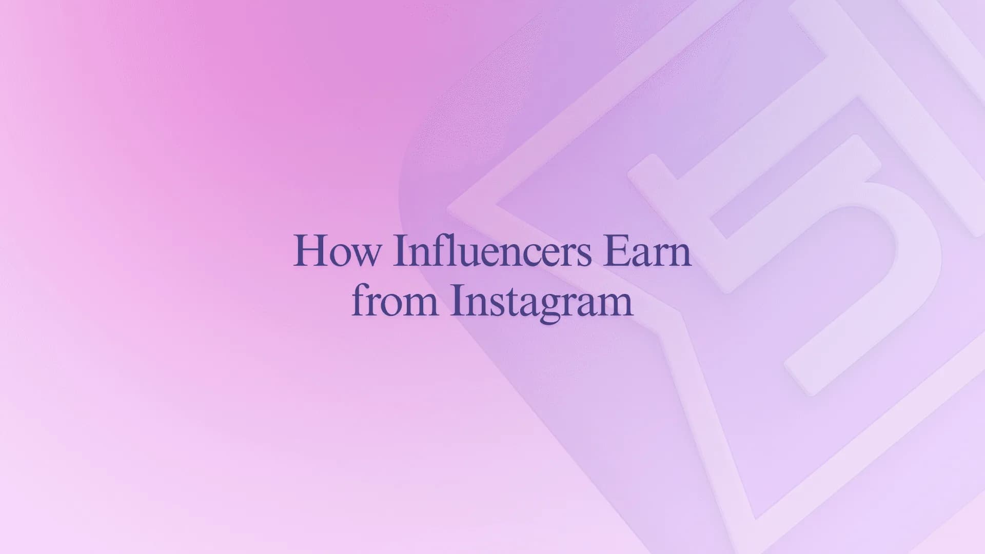 How Influencers Earn from Instagram